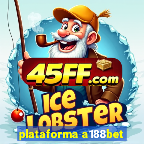 plataforma a188bet
